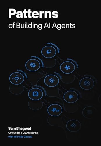 Patterns for Building AI Agents by Sam Bhagwat & Michelle Gienow